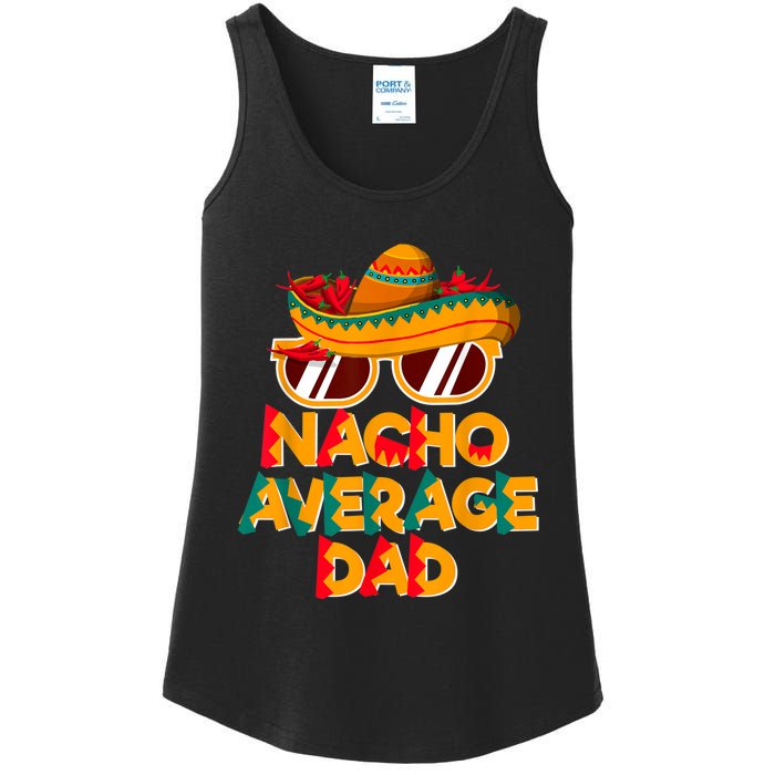 Nacho Average Dad Funny Cinco De Mayo Daddy Ladies Essential Tank