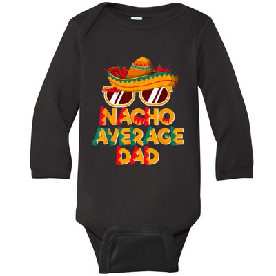 Nacho Average Dad Funny Cinco De Mayo Daddy Baby Long Sleeve Bodysuit