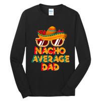 Nacho Average Dad Funny Cinco De Mayo Daddy Tall Long Sleeve T-Shirt