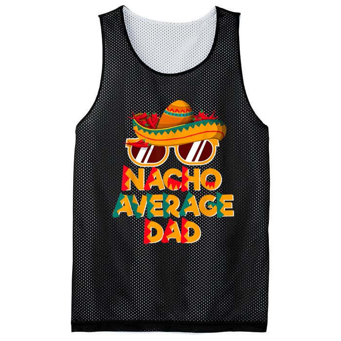 Nacho Average Dad Funny Cinco De Mayo Daddy Mesh Reversible Basketball Jersey Tank