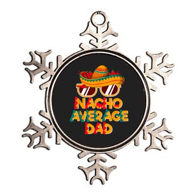 Nacho Average Dad Funny Cinco De Mayo Daddy Metallic Star Ornament