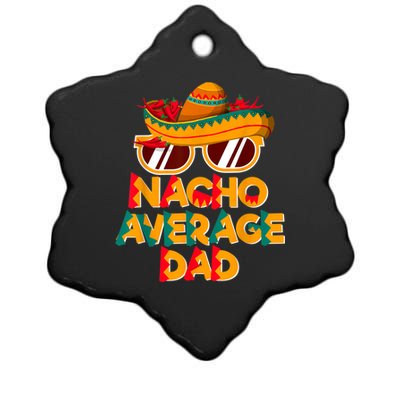 Nacho Average Dad Funny Cinco De Mayo Daddy Ceramic Star Ornament