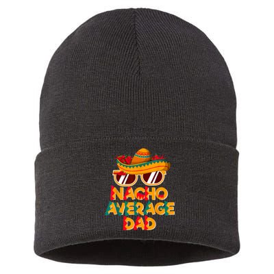 Nacho Average Dad Funny Cinco De Mayo Daddy Sustainable Knit Beanie