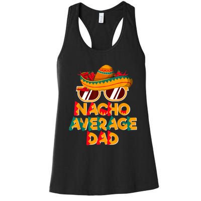 Nacho Average Dad Funny Cinco De Mayo Daddy Women's Racerback Tank