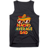 Nacho Average Dad Funny Cinco De Mayo Daddy Tank Top