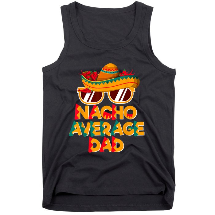 Nacho Average Dad Funny Cinco De Mayo Daddy Tank Top