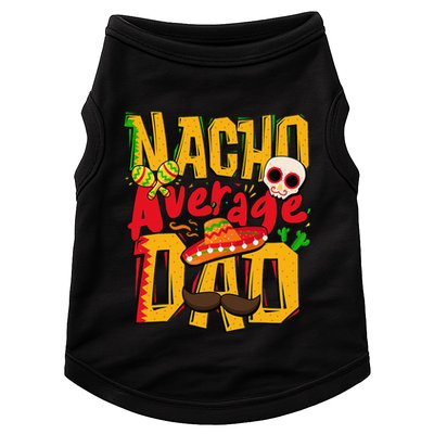 Nacho Average Dad Mexican Daddy Cinco de Mayo Father's Day Doggie Tank