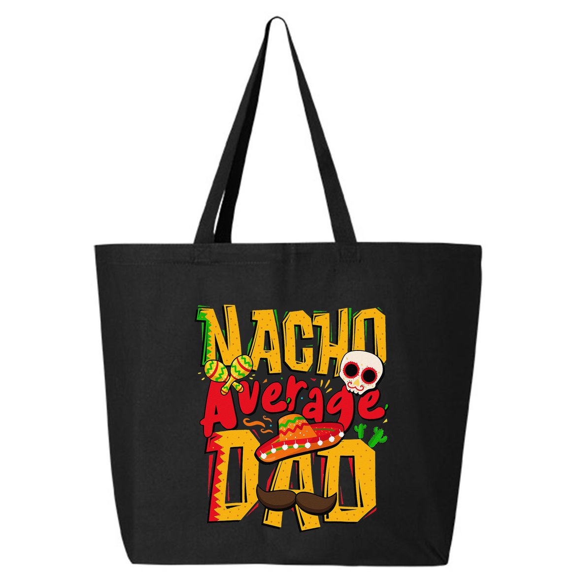 Nacho Average Dad Mexican Daddy Cinco de Mayo Father's Day 25L Jumbo Tote