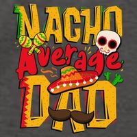 Nacho Average Dad Mexican Daddy Cinco de Mayo Father's Day Vector Backpack