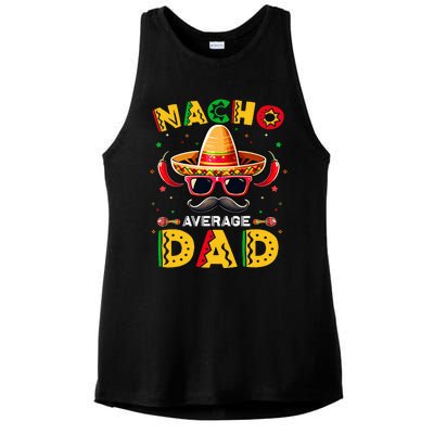 Nacho Average Dad Father Cinco De Mayo Mexican Fiesta Ladies PosiCharge Tri-Blend Wicking Tank