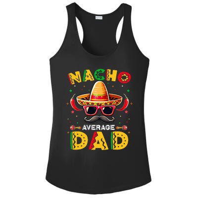 Nacho Average Dad Father Cinco De Mayo Mexican Fiesta Ladies PosiCharge Competitor Racerback Tank