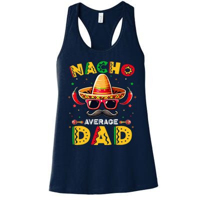 Nacho Average Dad Father Cinco De Mayo Mexican Fiesta Women's Racerback Tank