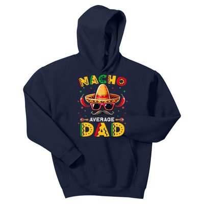 Nacho Average Dad Father Cinco De Mayo Mexican Fiesta Kids Hoodie