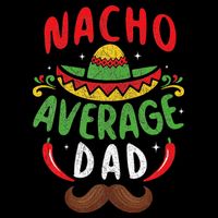 Nacho Average Dad Cinco De Mayo Mexican Family Matching Cooling Performance Crew T-Shirt