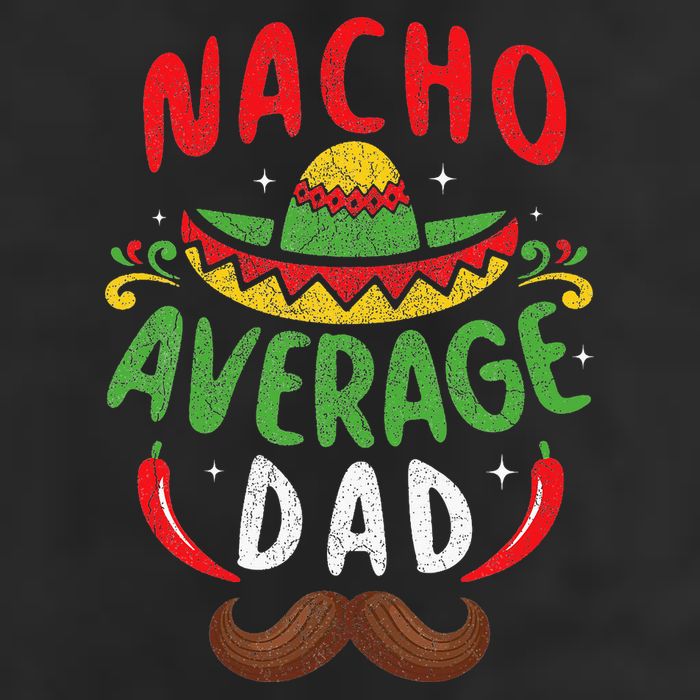 Nacho Average Dad Cinco De Mayo Mexican Family Matching 11oz C Handle Ceramic Mug