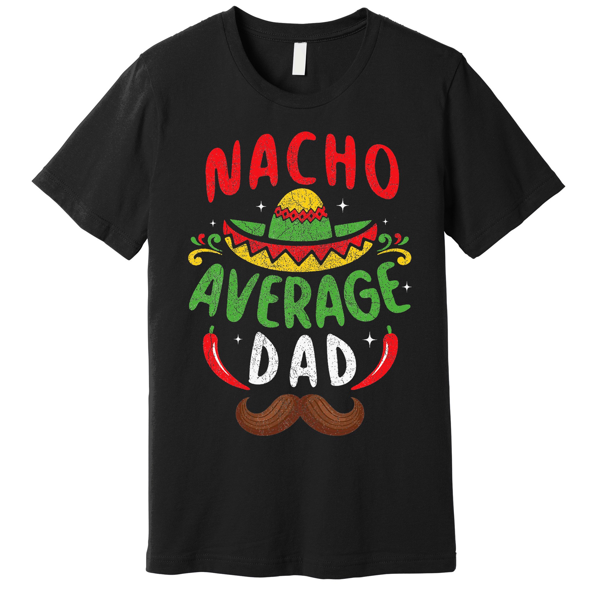 Nacho Average Dad Cinco De Mayo Mexican Family Matching Premium T-Shirt
