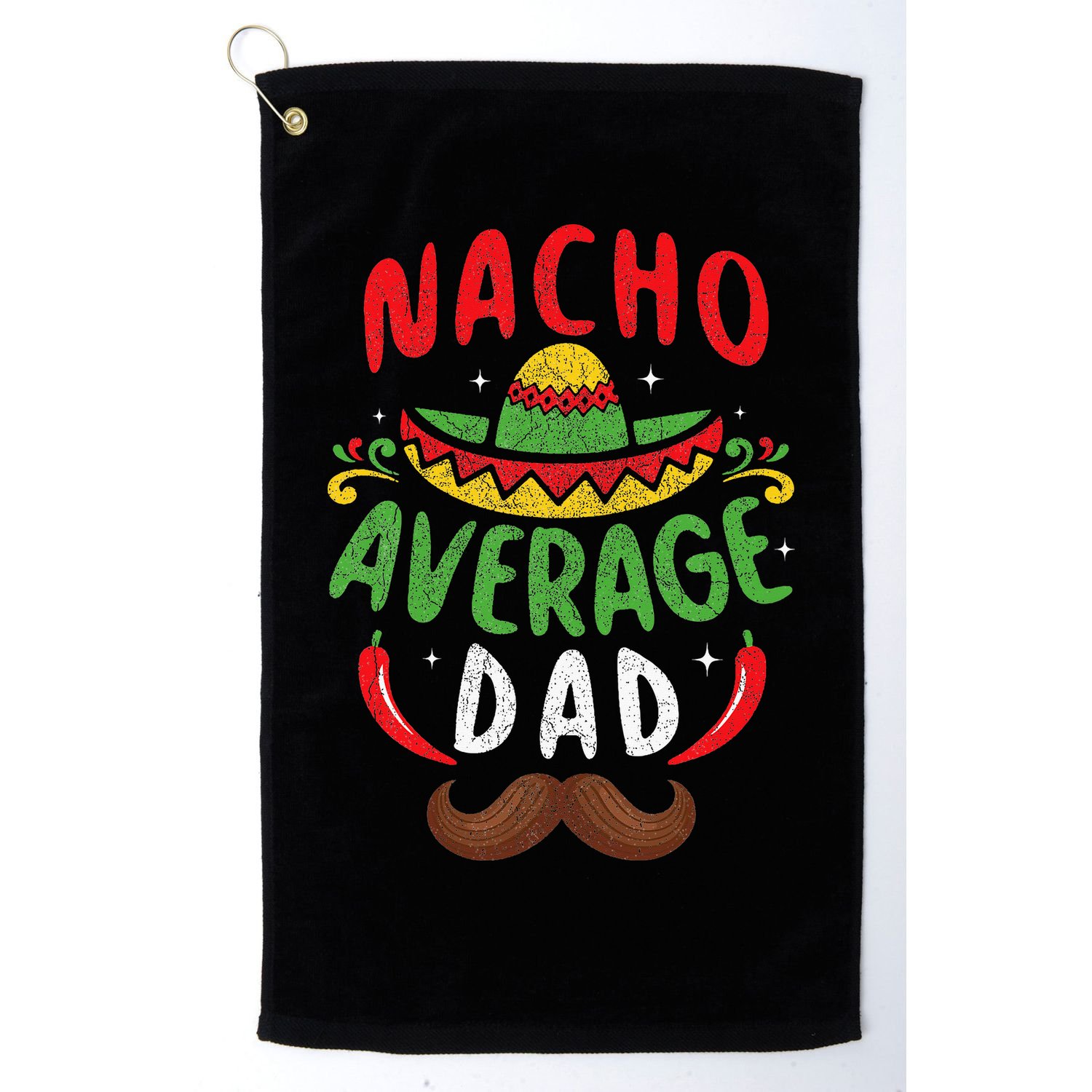 Nacho Average Dad Cinco De Mayo Mexican Family Matching Golf Towel