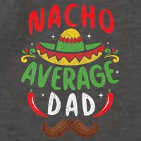Nacho Average Dad Cinco De Mayo Mexican Family Matching Vector Backpack