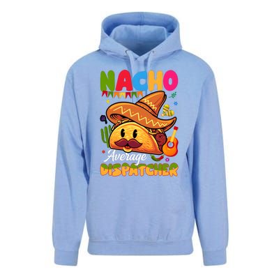 Nacho Average Dispatcher Mexican Mexico Nacho Lover Unisex Surf Hoodie