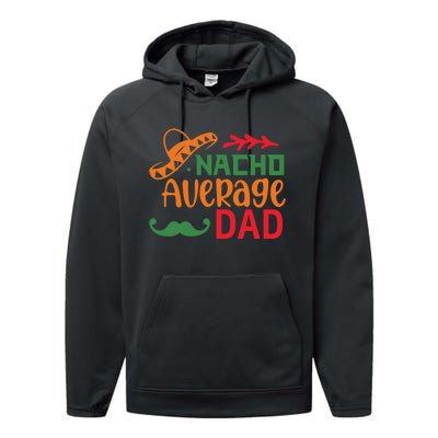 Nacho Average Dad Cinco De Mayo Performance Fleece Hoodie