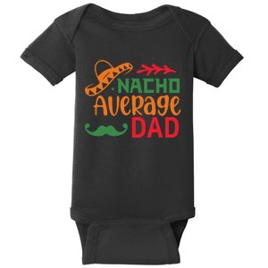 Nacho Average Dad Cinco De Mayo Baby Bodysuit