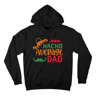 Nacho Average Dad Cinco De Mayo Tall Hoodie