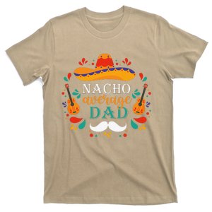 Nacho Average Dad Cinco De Mayo Design Celebrate Fiesta T-Shirt