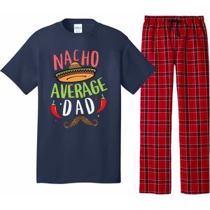 Nacho Average Dad Mexican Daddy Cinco De Mayo Father Fiesta Pajama Set