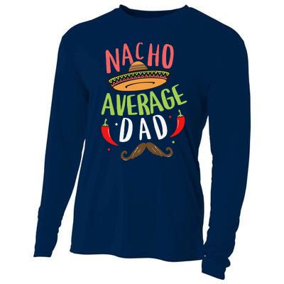 Nacho Average Dad Mexican Daddy Cinco De Mayo Father Fiesta Cooling Performance Long Sleeve Crew