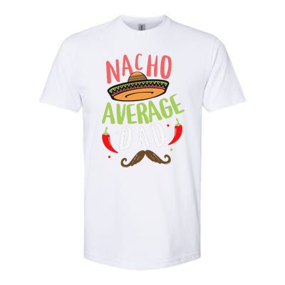 Nacho Average Dad Mexican Daddy Cinco De Mayo Father Fiesta Softstyle® CVC T-Shirt