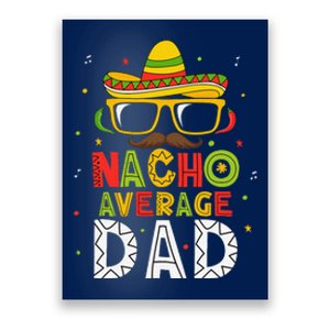 Nacho Average Dad Cinco De Mayo Mexican Daddy 5 De Mayo Poster