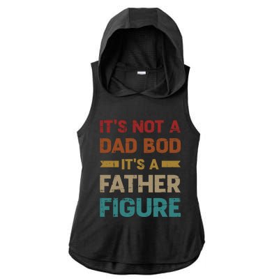 Not A Dad Bod Father Vintage For Father's Day Funny Gift Ladies PosiCharge Tri-Blend Wicking Draft Hoodie Tank