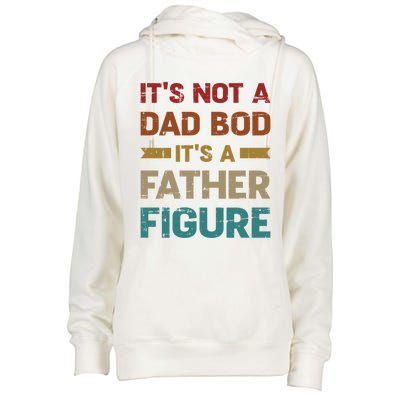 Not A Dad Bod Father Vintage For Father's Day Funny Gift Womens Funnel Neck Pullover Hood