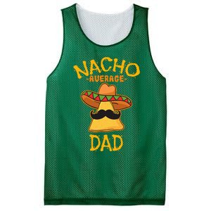 Nacho Average Dad Mexican Dish Daddy Cinco De Mayo Gift Mesh Reversible Basketball Jersey Tank