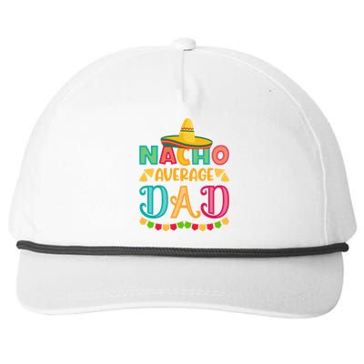 Nacho Average Dad Mexican Daddy Cinco De Mayo Gift Snapback Five-Panel Rope Hat