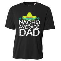 Nacho Average Dad Cinco De Mayo Funny Father Gift Cooling Performance Crew T-Shirt