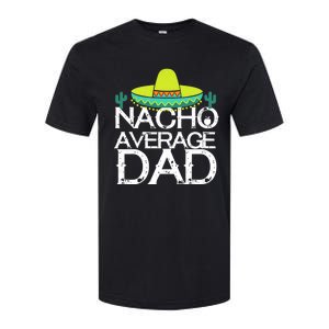 Nacho Average Dad Cinco De Mayo Funny Father Gift Softstyle® CVC T-Shirt