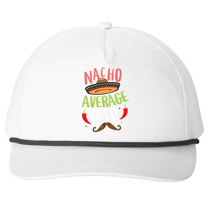 Nacho Average Dad Mexican Daddy Cinco De Mayo Father Fiesta Snapback Five-Panel Rope Hat