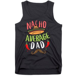 Nacho Average Dad Mexican Daddy Cinco De Mayo Father Fiesta Tank Top