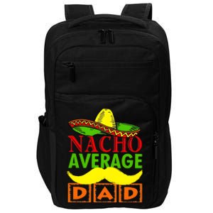 Nacho Average Dad Mexican Fiesta Impact Tech Backpack