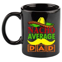 Nacho Average Dad Mexican Fiesta 11oz C Handle Ceramic Mug