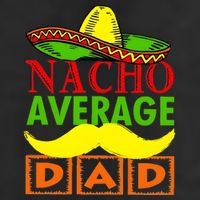 Nacho Average Dad Mexican Fiesta 11oz C Handle Ceramic Mug