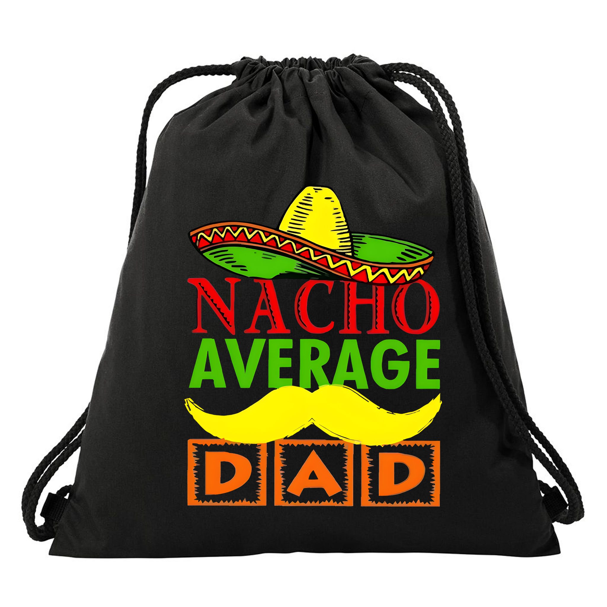 Nacho Average Dad Mexican Fiesta Drawstring Bag