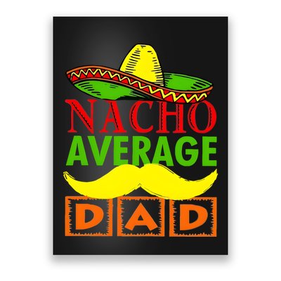 Nacho Average Dad Mexican Fiesta Poster