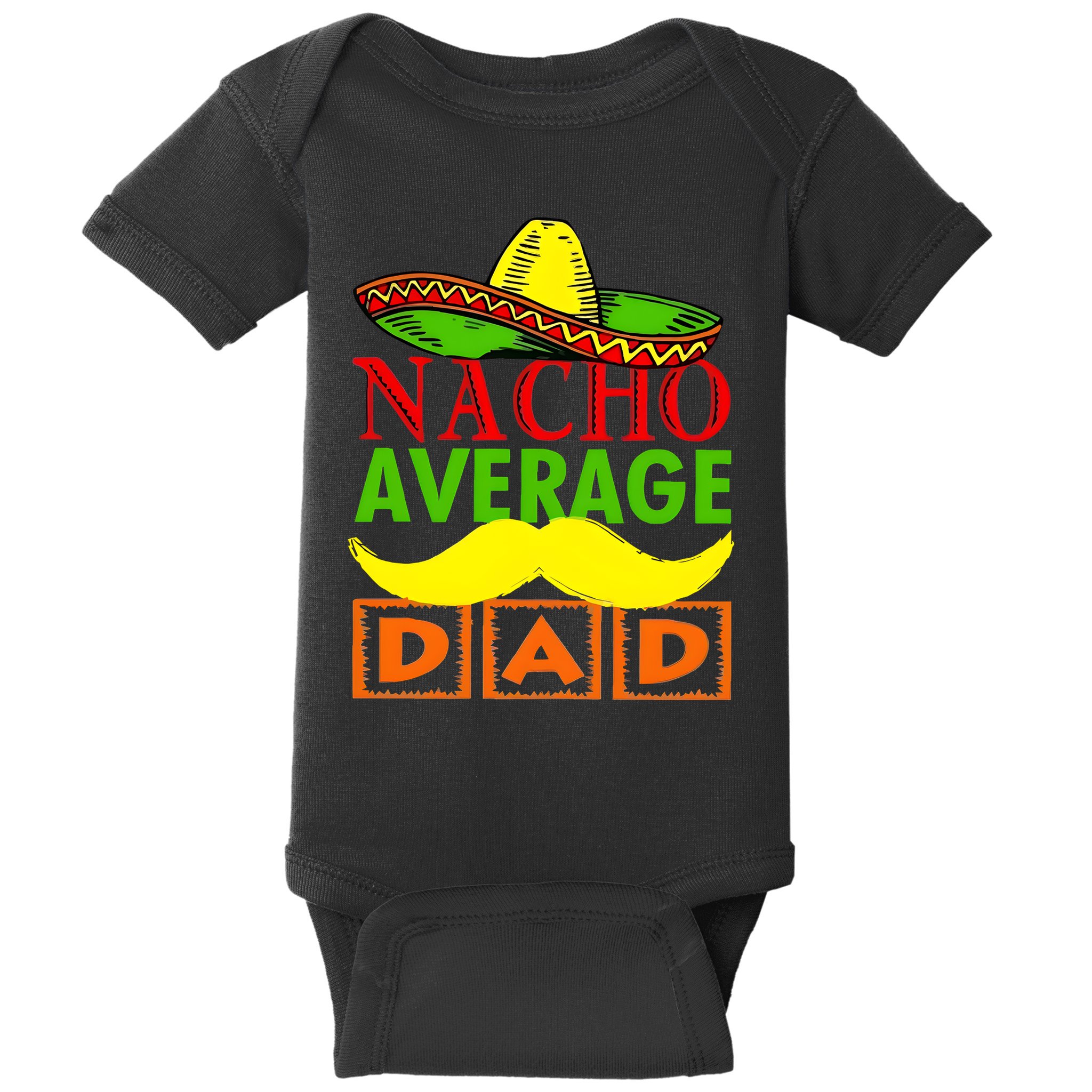 Nacho Average Dad Mexican Fiesta Baby Bodysuit