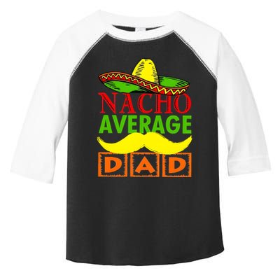 Nacho Average Dad Mexican Fiesta Toddler Fine Jersey T-Shirt
