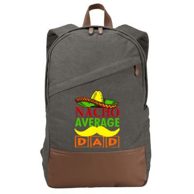 Nacho Average Dad Mexican Fiesta Cotton Canvas Backpack