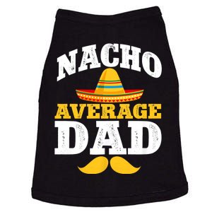 Nacho Average Dad Mexican Father Cinco De Mayo Daddy Fiesta Doggie Tank