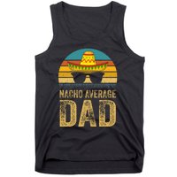 Nacho Average Dad Mexican Father Cinco De Mayo Daddy Fiesta Tank Top