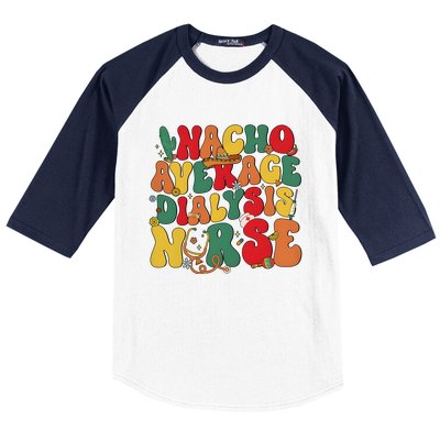 Nacho Average Dialysis Nurse Cinco De Mayo Baseball Sleeve Shirt